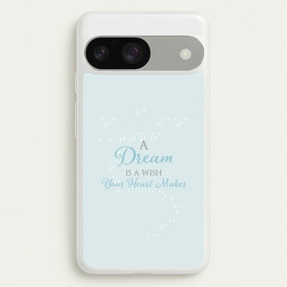 A Dream Is A Wish Your Heart Makes  - Disney Phone Case for Google Pixel 9 / 9 Pro