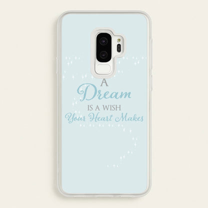 A Dream Is A Wish Your Heart Makes  - Disney Phone Case for Galaxy S9 Plus