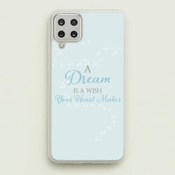 A Dream Is A Wish Your Heart Makes  - Disney Phone Case for Galaxy A12