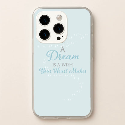 A Dream Is A Wish Your Heart Makes  - Disney Phone Case for iPhone 15 Pro