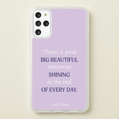 Great Big Beautiful Tomorrow  - Disney Phone Case for Galaxy S20 Plus