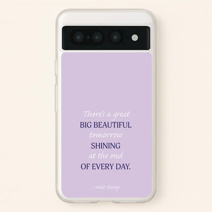 Great Big Beautiful Tomorrow  - Disney Phone Case for Google Pixel 7 Pro