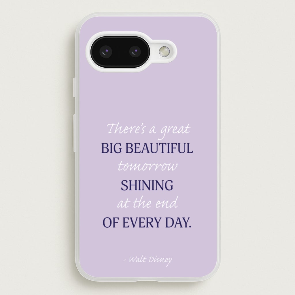 Great Big Beautiful Tomorrow  - Disney Phone Case for Google Pixel 9a
