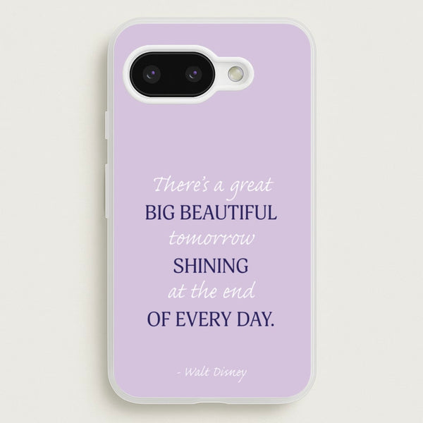 Great Big Beautiful Tomorrow  - Disney Phone Case for Google Pixel 9a