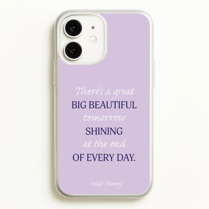 Great Big Beautiful Tomorrow  - Disney Phone Case for iPhone 11