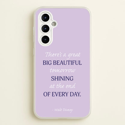 Great Big Beautiful Tomorrow  - Disney Phone Case for Galaxy A54