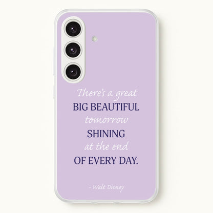 Great Big Beautiful Tomorrow  - Disney Phone Case for Galaxy S24 Plus