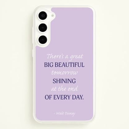 Great Big Beautiful Tomorrow  - Disney Phone Case for Galaxy S23