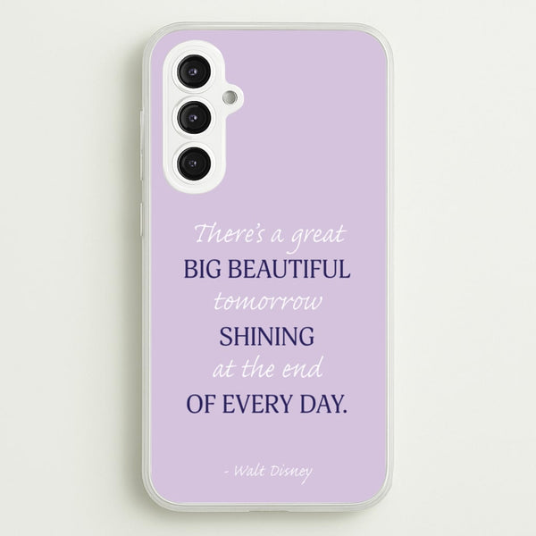 Great Big Beautiful Tomorrow  - Disney Phone Case for Galaxy S23FE