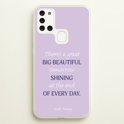 Great Big Beautiful Tomorrow  - Disney Phone Case for Galaxy A21s