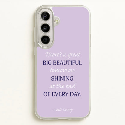 Great Big Beautiful Tomorrow  - Disney Phone Case for Galaxy A56