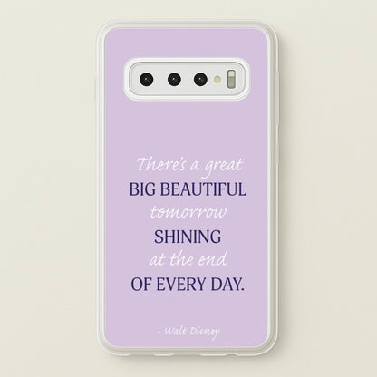 Great Big Beautiful Tomorrow  - Disney Phone Case for Galaxy S10