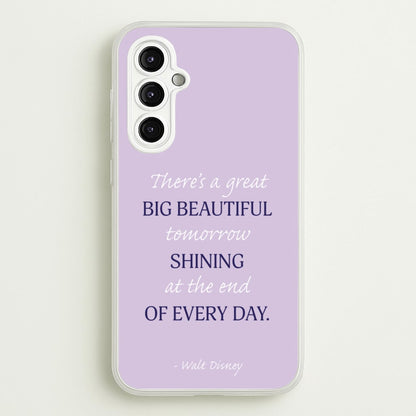 Great Big Beautiful Tomorrow  - Disney Phone Case for Galaxy A14