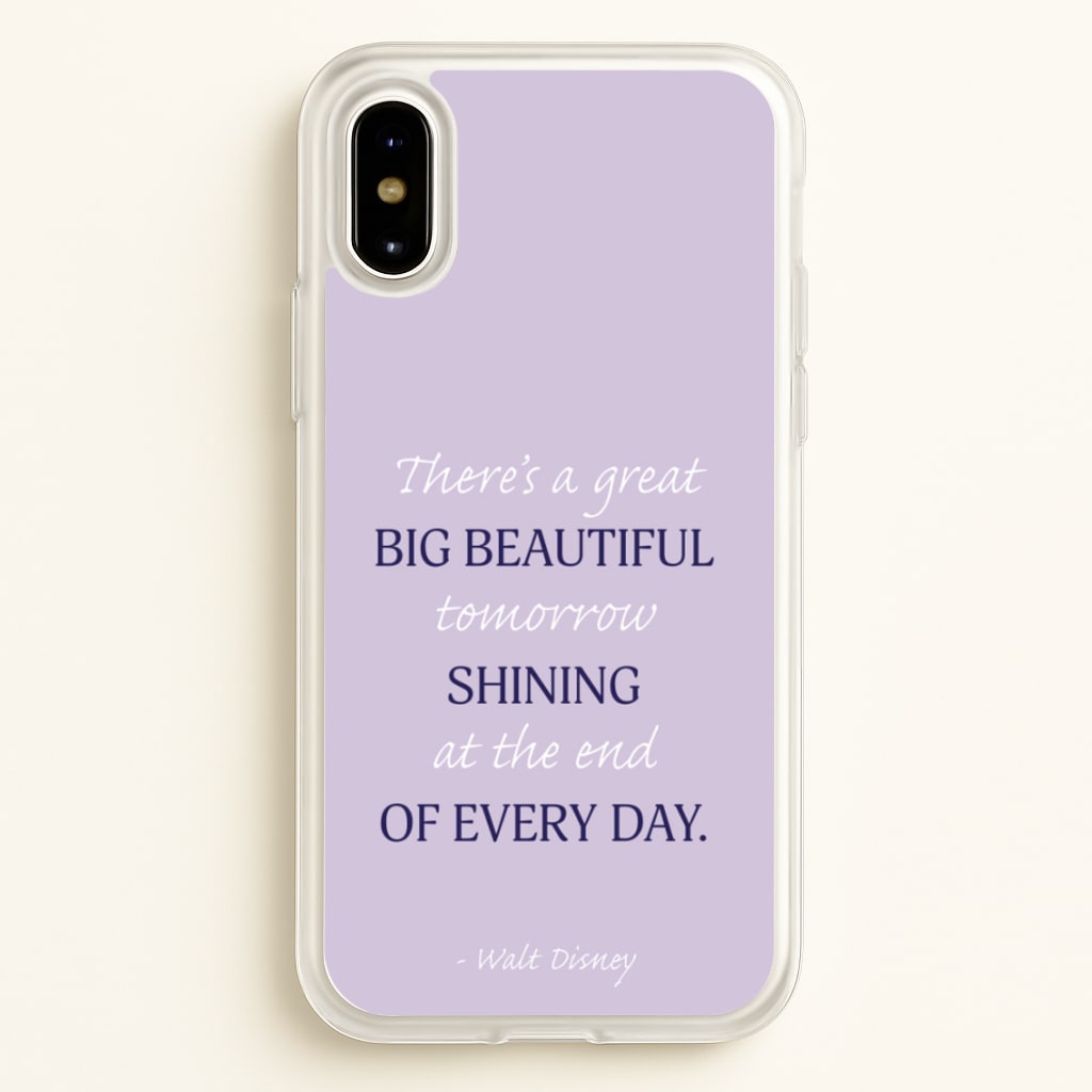Great Big Beautiful Tomorrow  - Disney Phone Case for iPhone X / XS