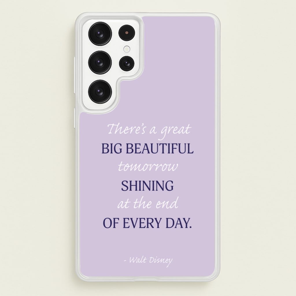 Great Big Beautiful Tomorrow  - Disney Phone Case for Galaxy S22 Ultra