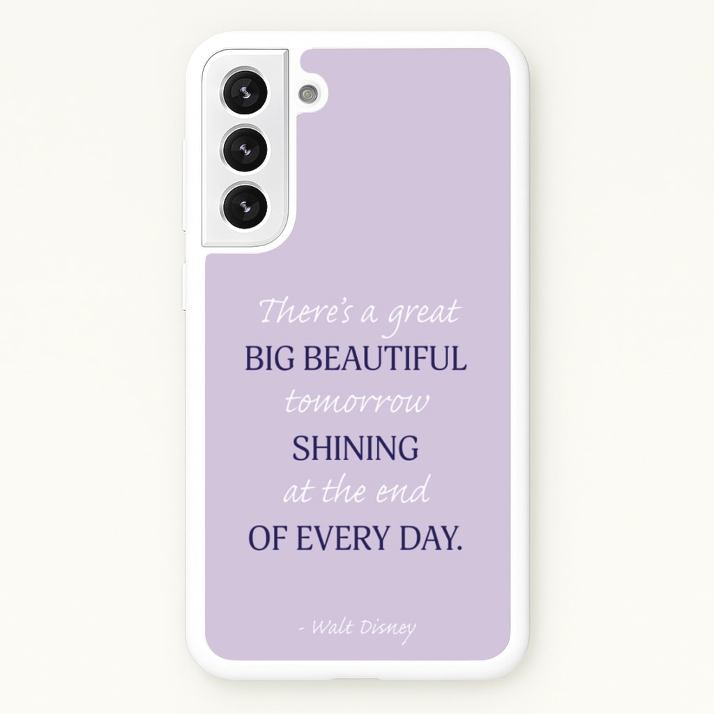 Great Big Beautiful Tomorrow  - Disney Phone Case for Galaxy S22 Plus