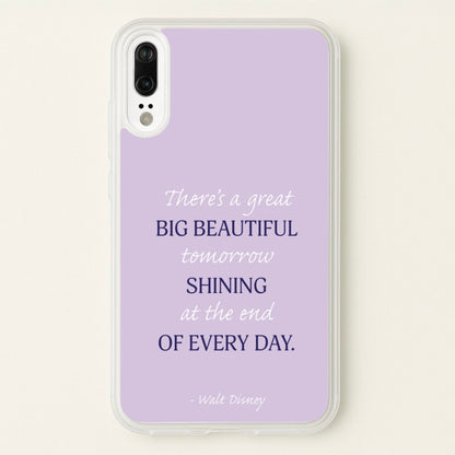 Great Big Beautiful Tomorrow  - Disney Phone Case for Huawei P20