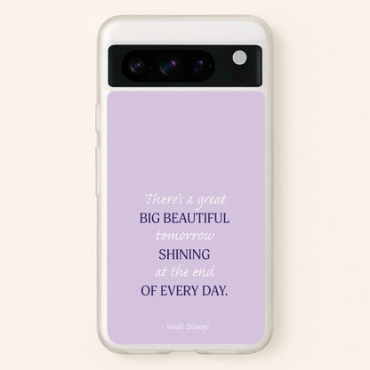 Great Big Beautiful Tomorrow  - Disney Phone Case for Google Pixel 8 Pro