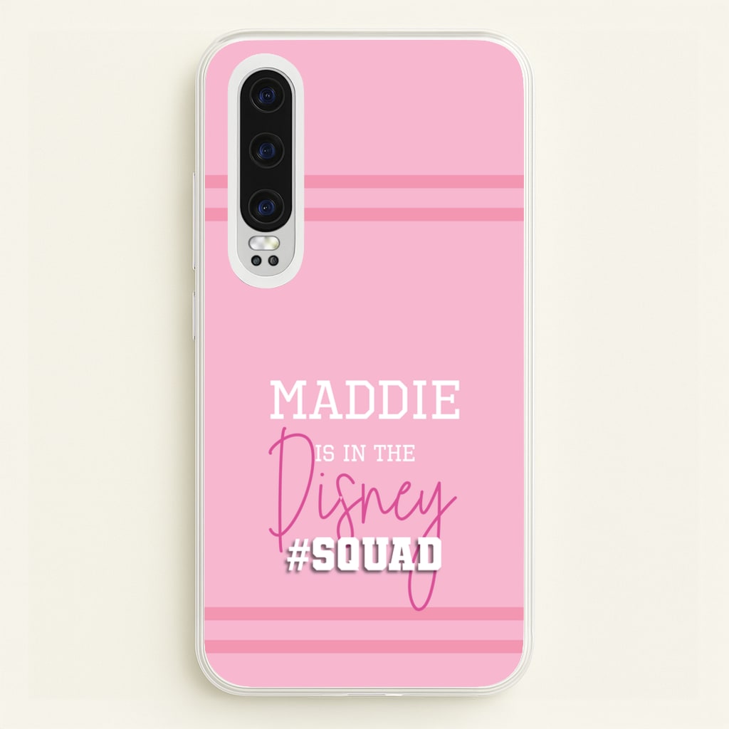 Fairytale Squad - Personalised Fairytale  - Disney Phone Case for Huawei P30