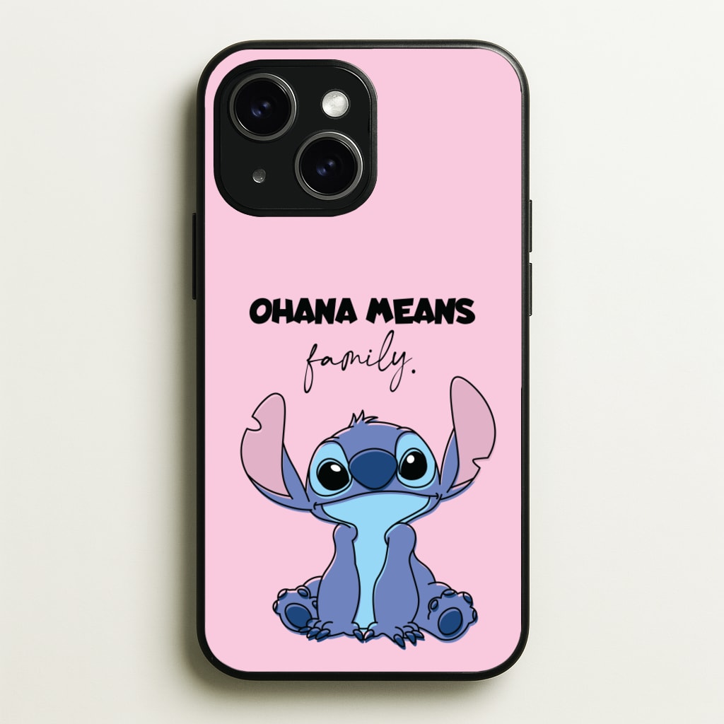 Ohana Means Family Pink  - Disney Phone Case for iPhone 15 Plus