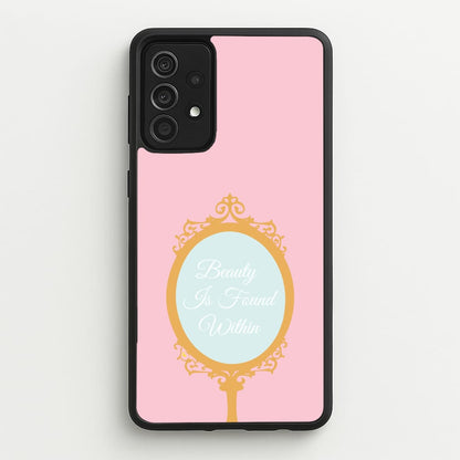 Beauty Is Found Within Mirror  - Disney Phone Case for Galaxy A52 / A52s