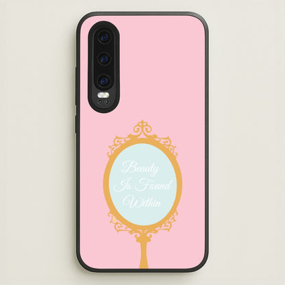 Beauty Is Found Within Mirror  - Disney Phone Case for Huawei P30