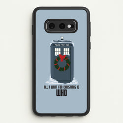 All I Want For Christmas Is Who - Doctor Who  - Doctor Who Phone Case for Galaxy S10e