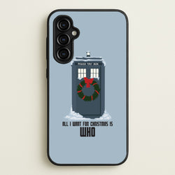 All I Want For Christmas Is Who - Doctor Who  - Doctor Who Phone Case for Galaxy A54