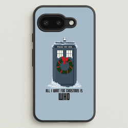 All I Want For Christmas Is Who - Doctor Who  - Doctor Who Phone Case for Google Pixel 9a