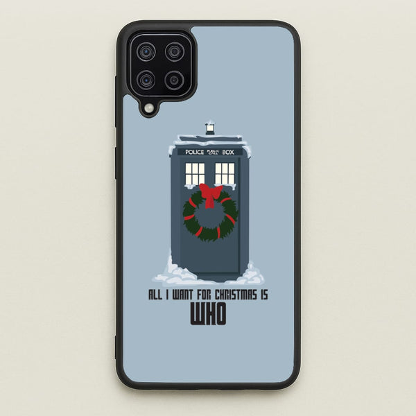 All I Want For Christmas Is Who - Doctor Who  - Doctor Who Phone Case for Galaxy A12