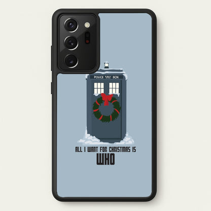 All I Want For Christmas Is Who - Doctor Who  - Doctor Who Phone Case for Galaxy Note 20 Ultra