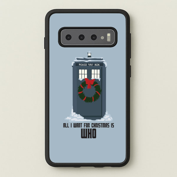 All I Want For Christmas Is Who - Doctor Who  - Doctor Who Phone Case for Galaxy S10