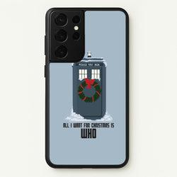 All I Want For Christmas Is Who - Doctor Who  - Doctor Who Phone Case for Galaxy S21 Ultra