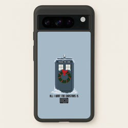All I Want For Christmas Is Who - Doctor Who  - Doctor Who Phone Case for Google Pixel 8 Pro