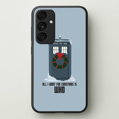 All I Want For Christmas Is Who - Doctor Who  - Doctor Who Phone Case for Galaxy A15