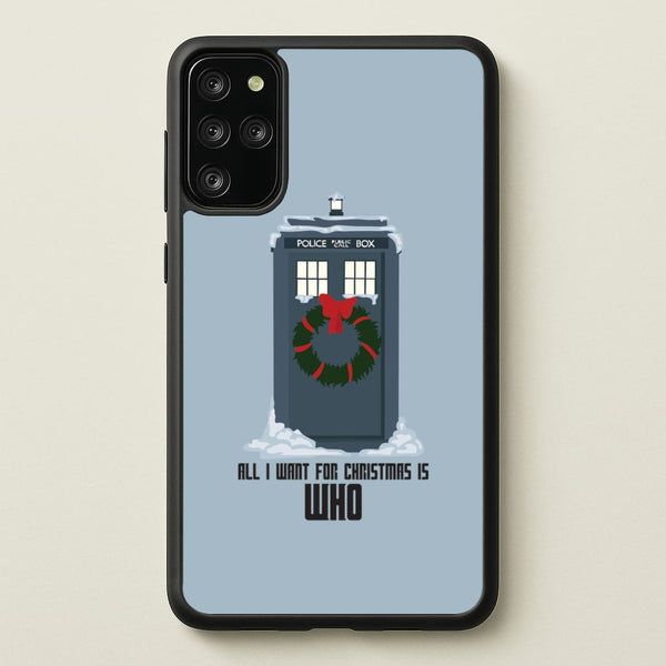 All I Want For Christmas Is Who - Doctor Who  - Doctor Who Phone Case for Galaxy S20 Plus