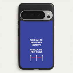 Who Am I To Argue With History?  - Doctor Who Phone Case for Google Pixel 9 Pro XL