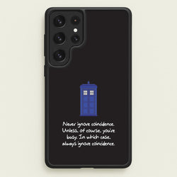 Never Ignore Coincidence  - Doctor Who Phone Case for Galaxy S23 Ultra