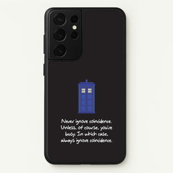 Never Ignore Coincidence  - Doctor Who Phone Case for Galaxy S21 Ultra