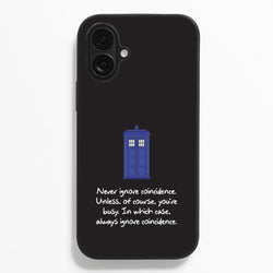 Never Ignore Coincidence  - Doctor Who Phone Case for iPhone 16 Plus