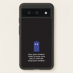 Never Ignore Coincidence  - Doctor Who Phone Case for Google Pixel 8