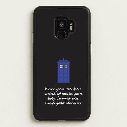 Never Ignore Coincidence  - Doctor Who Phone Case for Galaxy S9