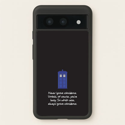 Never Ignore Coincidence  - Doctor Who Phone Case for Google Pixel 8a