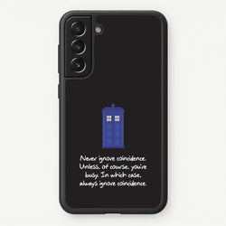 Never Ignore Coincidence  - Doctor Who Phone Case for Galaxy S22