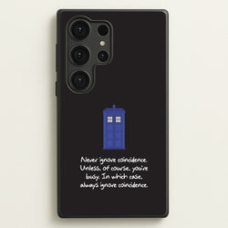 Never Ignore Coincidence  - Doctor Who Phone Case for Galaxy S25 Ultra