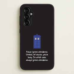 Never Ignore Coincidence  - Doctor Who Phone Case for Galaxy A54