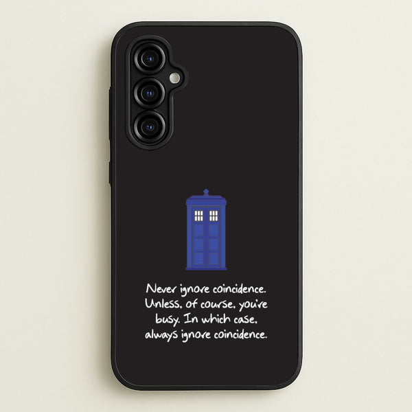 Never Ignore Coincidence  - Doctor Who Phone Case for Galaxy A54