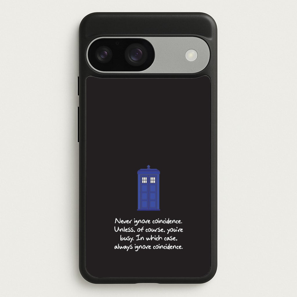 Never Ignore Coincidence  - Doctor Who Phone Case for Google Pixel 9 / 9 Pro