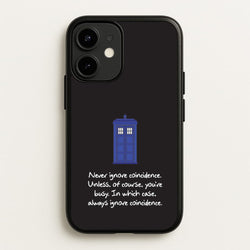 Never Ignore Coincidence  - Doctor Who Phone Case for iPhone 12 Mini