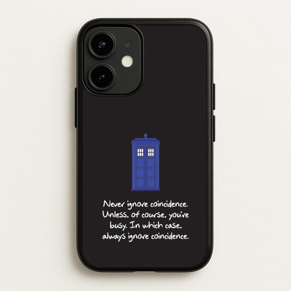 Never Ignore Coincidence  - Doctor Who Phone Case for iPhone 12 Mini
